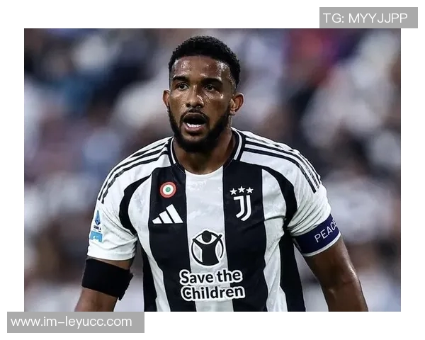 布雷默缺阵六周尤文防线危机加剧四后卫阵型或成最佳选择